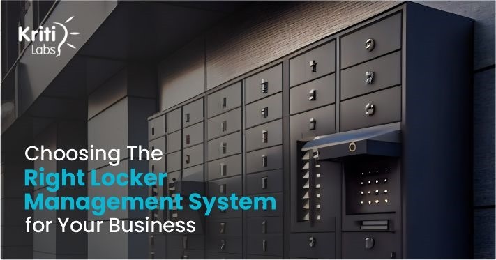 Choosing the Right locker management system for Your Business